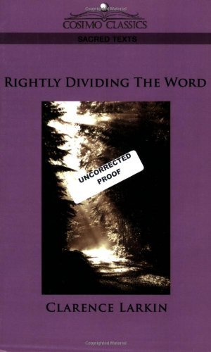 Rightly Dividing the Word - Clarence Larkin - Livros - Cosimo Classics - 9781596052987 - 1 de novembro de 2005