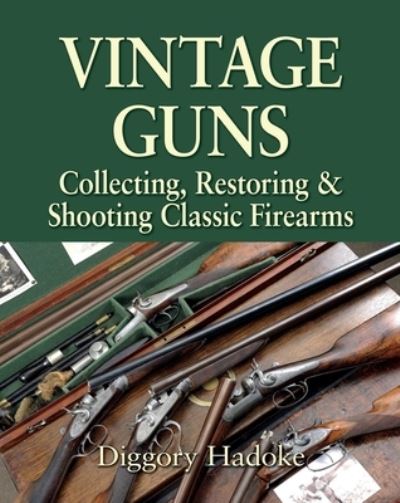 Cover for Diggory Hadoke · Vintage Guns (Hardcover Book) (2008)