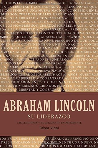 Cover for César Vidal · Abraham Lincoln Su Liderazgo: Las Lecciones Y El Legado De Un Presidente (Paperback Book) [Spanish edition] (2010)