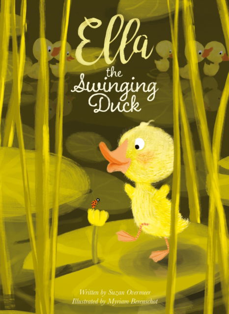 Cover for Suzan Overmeer · Ella the Swinging Duck (Hardcover Book) (2020)