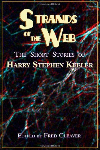 Cover for Harry Stephen Keeler · Strands of the Web: the Short Stories of Harry Stephen Keeler (Paperback Bog) (2009)