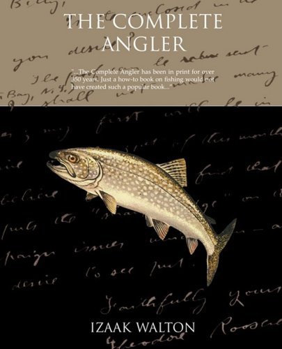 The Complete Angler - Izaak Walton - Bücher - Book Jungle - 9781605978987 - 28. Juli 2008