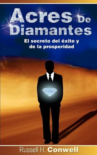 Cover for Russell Herman Conwell · Acres de Diamantes: El Secreto del Exito Y de la Prosperidad (Pocketbok) [Spanish edition] (2009)