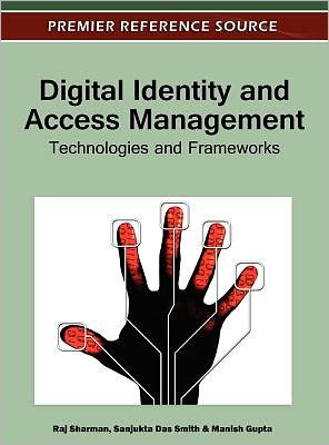 Cover for Raj Sharman · Digital Identity and Access Management: Technologies and Frameworks (Hardcover Book) (2011)