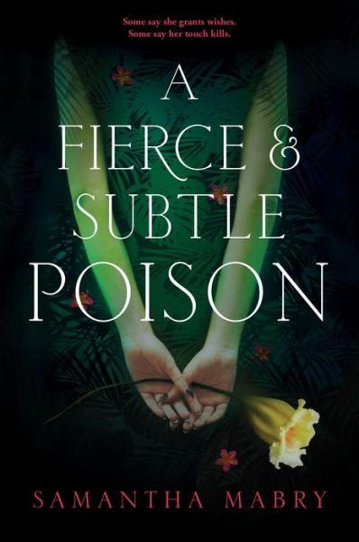 Cover for Samantha Mabry · A Fierce and Subtle Poison (Paperback Book) (2017)