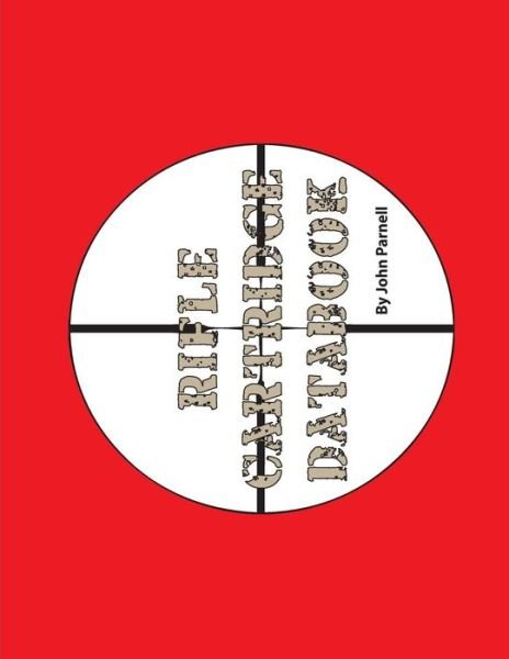 Cover for John Parnell · Rifle Cartridge Databook (Paperback Bog) (2013)
