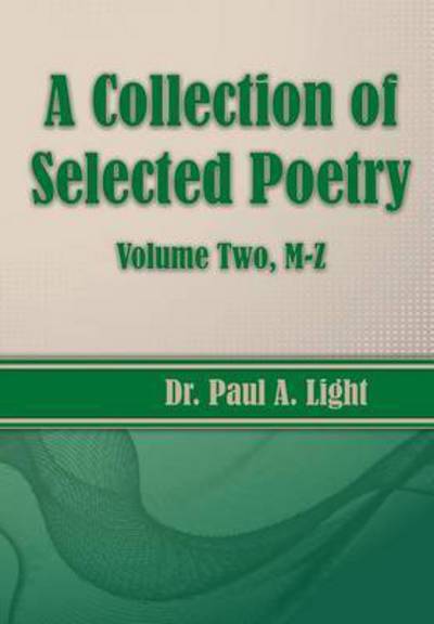 Cover for Paul a Light · A Collection of Selected Poetry, Volume Two M-z (Paperback Book) (2015)