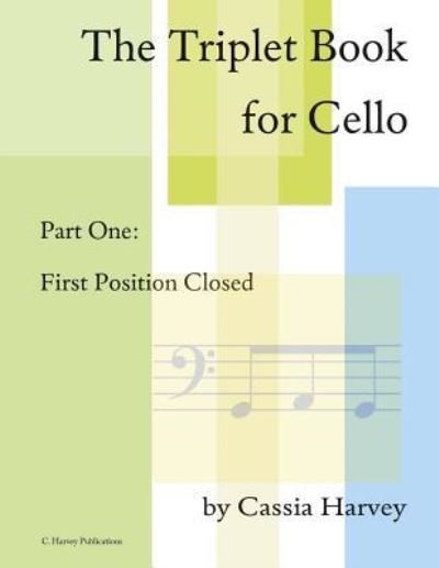 Cover for Cassia Harvey · The Triplet Book for Cello Part One (Paperback Book) (2018)