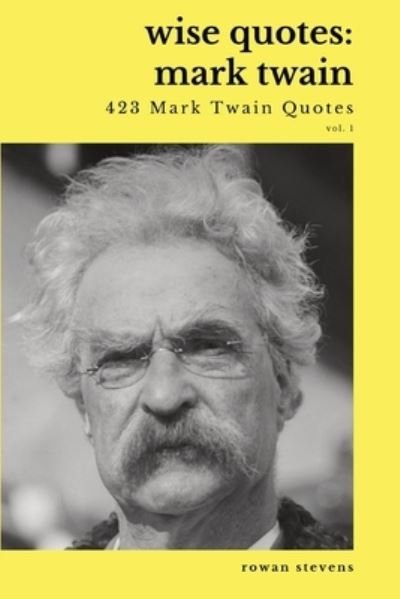Cover for William Shakespeare · Wise Quotes - Mark Twain (423 Mark Twain Quotes) (Paperback Book) (2022)