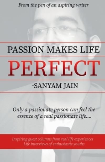 Cover for Sanyam Jain · Passion Makes Life Perfect (Paperback Book) (2021)