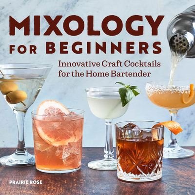 Cover for Prairie Rose Free · Mixology for Beginners (Book) (2021)