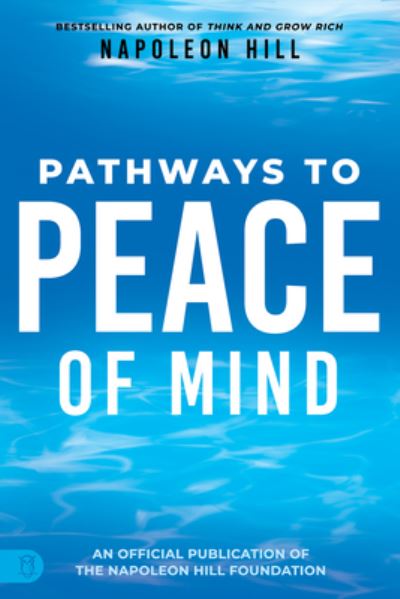 Cover for Napoleon Hill · Pathways to Peace of Mind (Book) (2023)