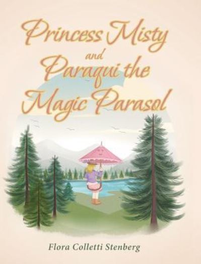 Cover for Flora Colletti Stenberg · Princess Misty and Paraqui the Magic Parasol (Gebundenes Buch) (2019)