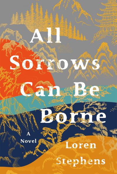 Cover for Loren Stephens · All Sorrows Can Be Borne (Gebundenes Buch) (2021)