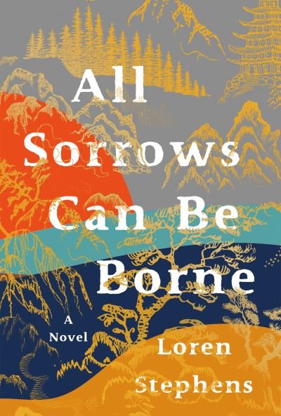 Cover for Loren Stephens · All Sorrows Can Be Borne (Innbunden bok) (2021)