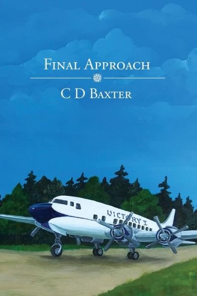 Cover for C D Baxter · Final Approach (Paperback Book) (2020)