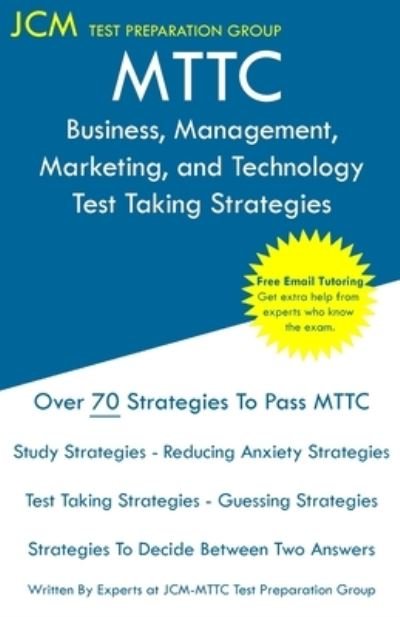 Cover for Jcm-Mttc Test Preparation Group · MTTC Business, Management, Marketing, and Technology - Test Taking Strategies (Paperback Bog) (2019)