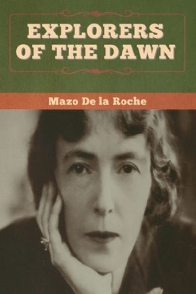 Cover for Mazo De La Roche · Explorers of the Dawn (Paperback Book) (2020)