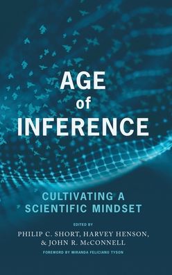 Cover for Philip C. Short · Age of Inference: Cultivating a Scientific Mindset (Hardcover Book) (2021)