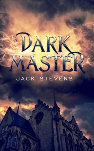 Cover for Jack Stevens · Dark Master (Paperback Book) (2021)