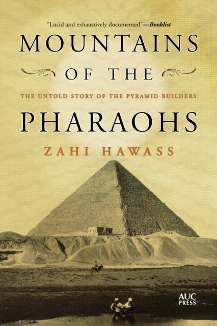 Zahi Hawass · Mountains of the Pharaohs: The Untold Story of the Pyramid Builders (Paperback Book) (2024)