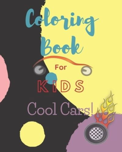 Cover for Eight Bats · Coloring Book For Kids Cool Cars! (Paperback Book) (2020)