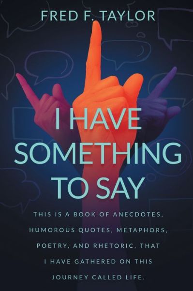 Cover for Fred F Taylor · I Have Something to Say (Paperback Book) (2021)