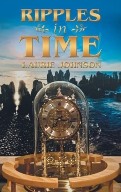 Laurie Johnson · Ripples in Time (Book) (2023)