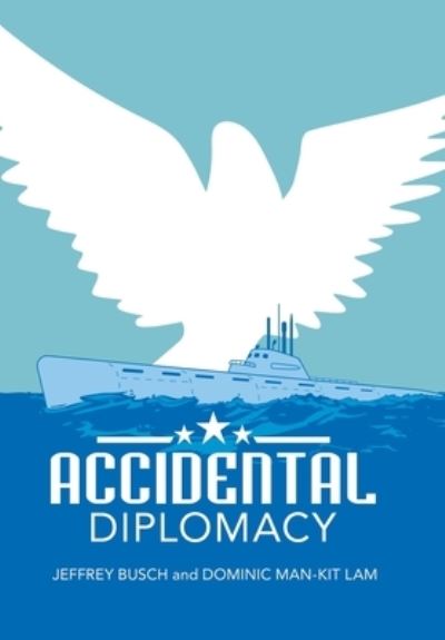 Cover for Jeffrey Busch · Accidental Diplomacy (Book) (2022)