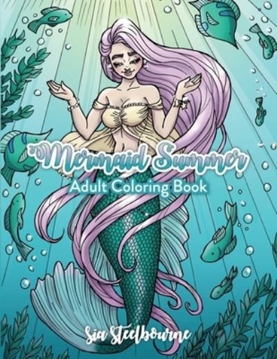 Cover for Sia Steelbourne · Mermaid Summer (Paperback Book) (2021)