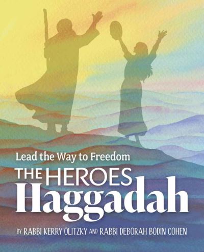 Cover for Kerry Olitzky · The Heroes Haggadah: Lead the Way to Freedom: Lead the Way to Freedom (Pocketbok) (2024)