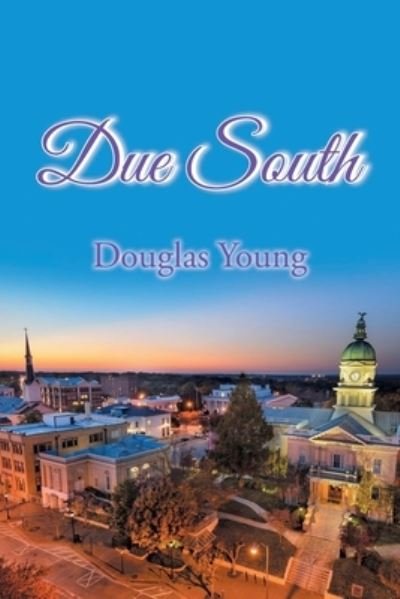 Cover for Douglas Young · Due South (Book) (2023)
