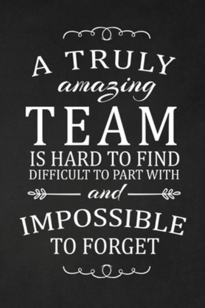 Cover for Rainbowpen Publishing · A Truly Amazing Team Is Hard To Find (Paperback Book) (2019)