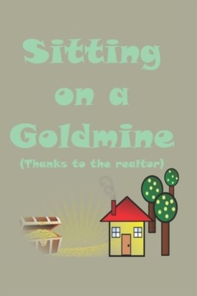 Cover for Home Gold Imprint · Sitting on a Goldmine (Paperback Book) (2019)