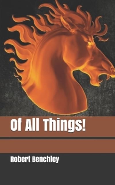 Cover for Robert Benchley · Of All Things! (Paperback Book) (2019)