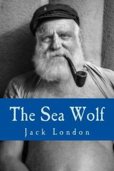 The Sea Wolf - Jack London - Bøker - Createspace Independent Publishing Platf - 9781717215987 - 20. april 2018