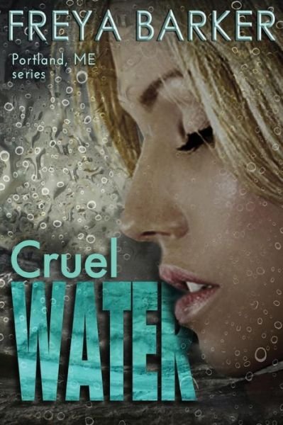 Cover for Freya Barker · Cruel Water (Paperback Book) (2018)
