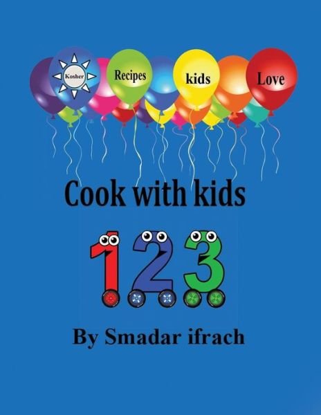 Cover for Smadar Ifrach · Cook with Kids 123 (Paperback Bog) (2018)