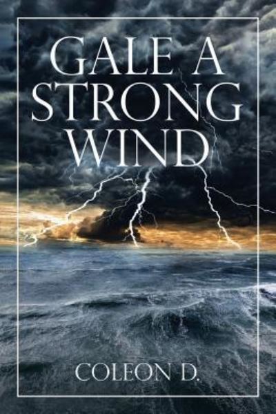 Cover for Coleon D · Gale a Strong Wind (Paperback Book) (2019)