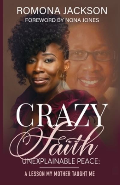 Cover for Romona Jackson · Crazy Faith, Unexplainable Peace (Book) (2022)