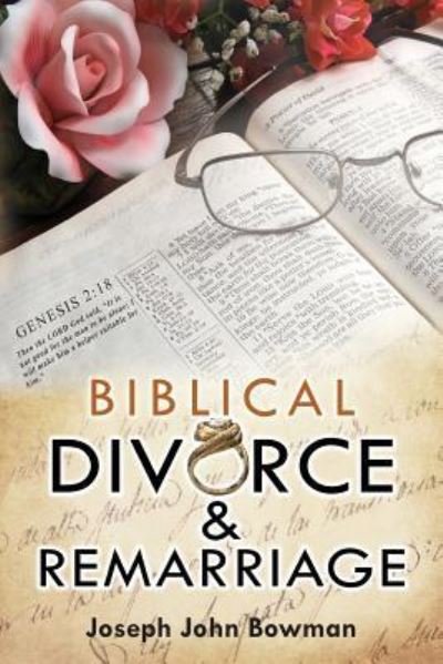 Cover for Joseph John Bowman · Biblical Divorce &amp; Remarriage (Pocketbok) (2019)