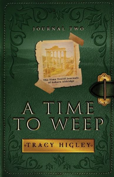 Cover for Tracy Higley · Time to Weep (Book) (2021)