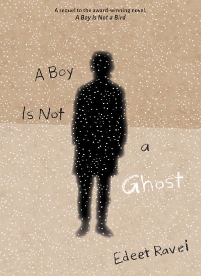 Cover for Edeet Ravel · A Boy Is Not a Ghost (Hardcover Book) (2021)
