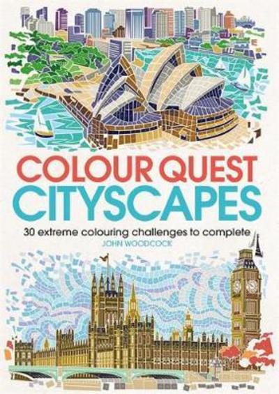 Cover for John Woodcock · Colour Quest® Cityscapes: 30 Extreme Colouring Challenges to Complete - Colour Quest (Paperback Book) (2017)