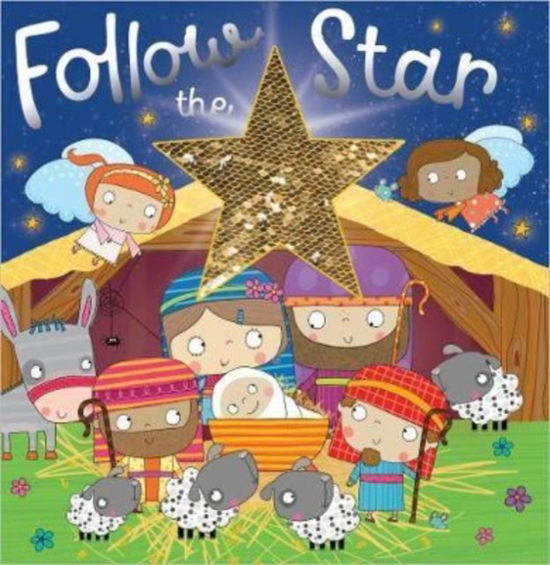 Follow the Star (Sequin Star) - Make Believe Ideas - Książki - Authentic Media - 9781788930987 - 6 września 2019