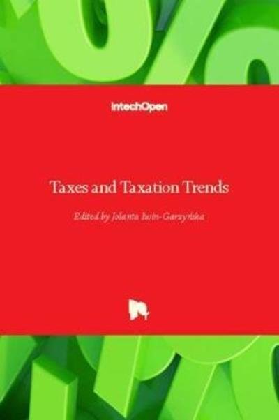 Cover for Jolanta Iwin-Garzy?ska · Taxes and Taxation Trends (Hardcover Book) (2018)