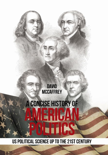 Cover for David McCaffrey · A Concise History of American Politics (Hardcover Book) (2019)