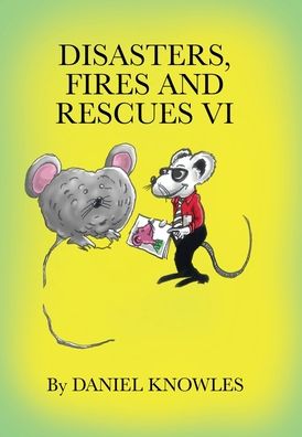 Cover for Daniel Knowles · Disasters, Fires and Rescues Vi (Hardcover Book) (2019)