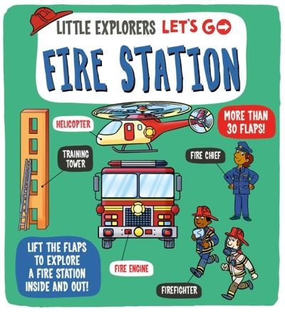 Cover for Dynamo Ltd. · Little Explorers: Let's Go! Fire Station - Little Explorers Let's Go (Board book) (2024)