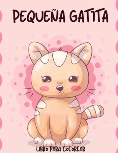 Cover for Melamie Rosch · Libro de Colorear de Gatitos Para Ninos (Paperback Book) (2021)